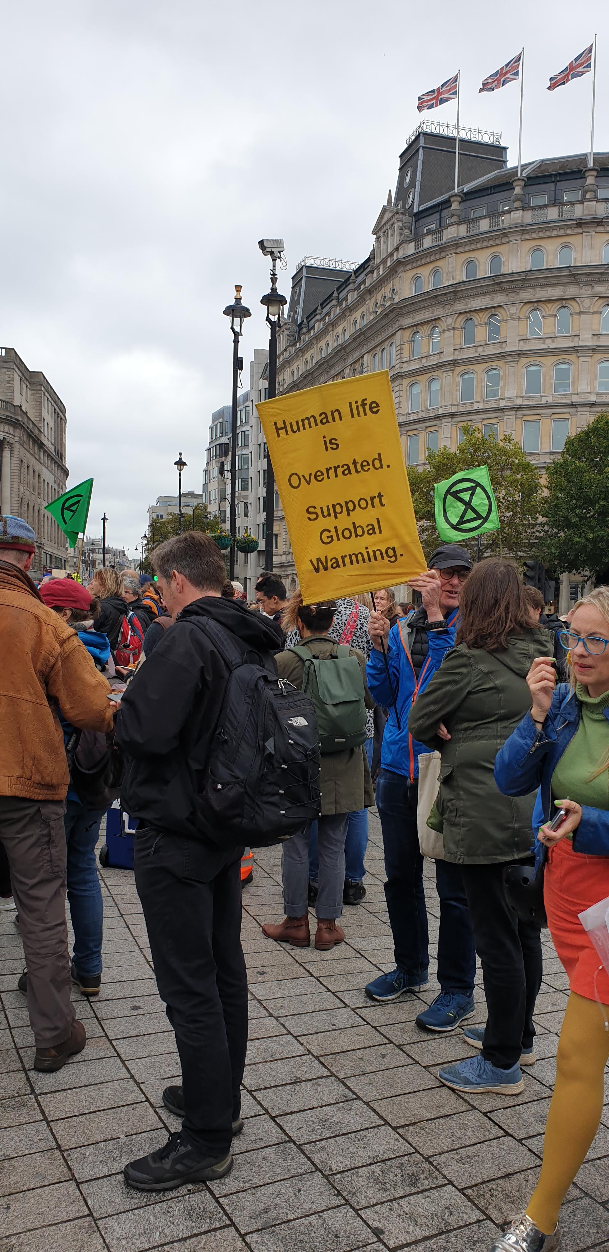 Sarcastic, though actually realistic, placard at the Global Climate Strike, Trafalgar Square, London, September 20, 2019.