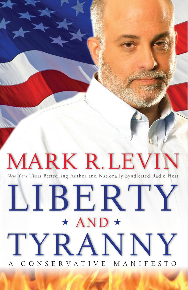 Mark R. Levin book 'Liberty and Tyranny -A Conservative Manifesto' (2009).