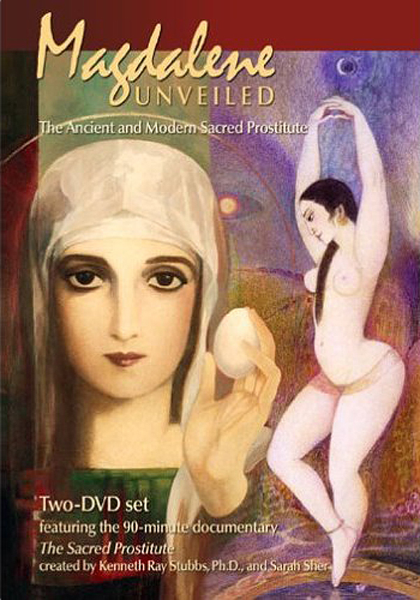 Magdalene Unveiled -The Ancient and Modern Sacred Prostitute (documentary DVD, 2006).