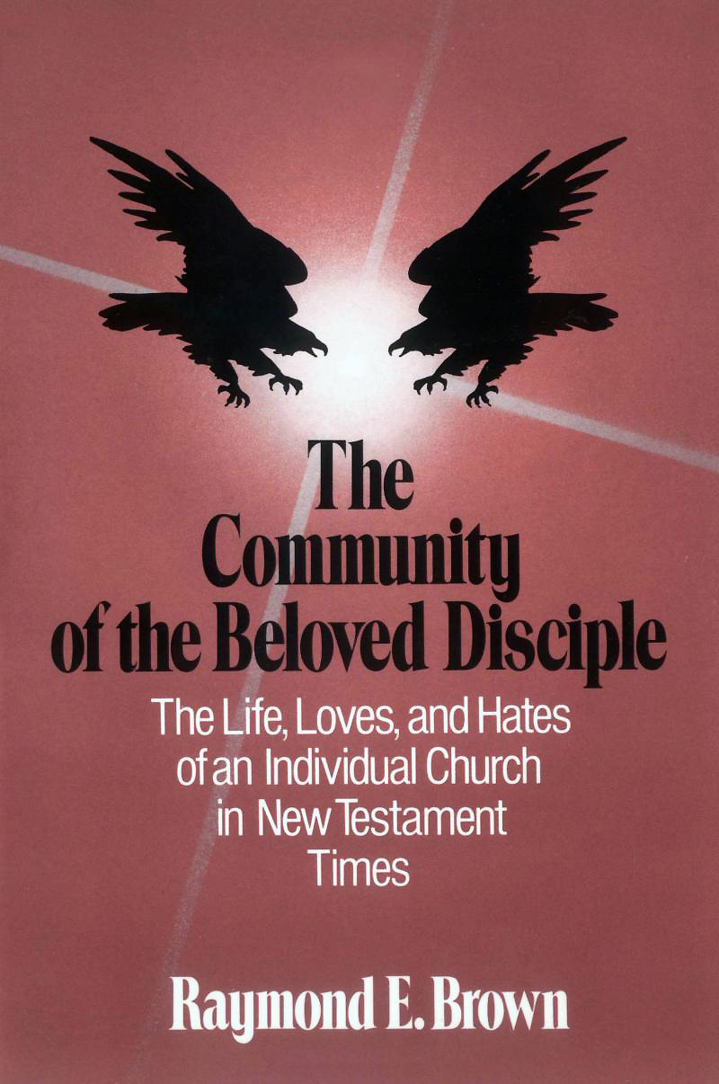 Raymond E. Brown's book 'The Community of the Beloved Disciple -The Life, Loves and Hates of an Individual Church in New Testament Times' (1978)